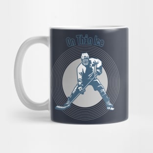 On Thin Ice - Hockey Mug